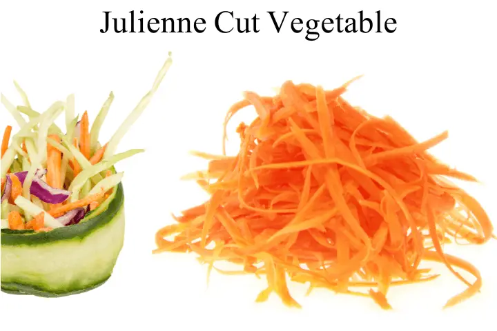 Julienne Cut Vegetable